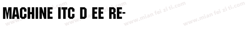 Machine Itc D EE Re字体转换